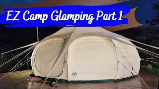 Exclusive Glamping at EZ Camp with Family Part 1 - The Arrival and Tour | Ambisyosang Lakwatsera