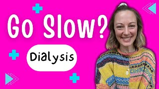 Dialysis Hot Tips: Smashing the Old Idea of Going Fast Saves Time