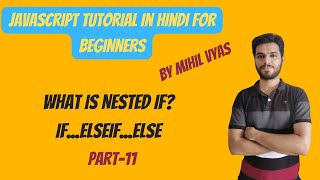 Javascript IF ELSEIF ELSE Statement | Javascript Tutorial in Hindi | #11