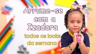 Todos os looks escolares da Izadora *melhores da semana