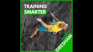 Neil Gresham: How Busy Climbers Break Through Plateaus (Without Training More)