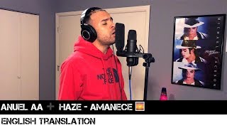 Anuel AA ➕ Haze - Amanece 🌅 (ENGLISH TRANSLATION)