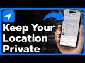 How To Stop Someone From Seeing Your Location On iPhone