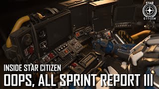 Inside Star Citizen | Oops, All Sprint Report III | Spring 2022