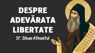 Adevărata Libertate – Sf. Siluan Athonitul