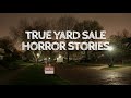 3 True Yard Sale Horror Stories (With Rain Sounds)