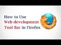 How to Use Web Development Toolbar in Mozilla Firefox