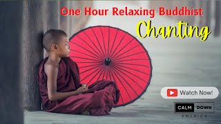 1 Hour of Buddhist Chanting:Meditation & Positive Energy Vibration