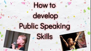 Public Speaking for kids/Exercises to develop Public Speaking Skills/How to be a Public Speaker