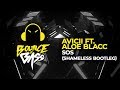 Avicii ft. Aloe Blacc - SOS (Shameless Bootleg)
