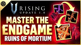 V Rising 1.0 - Ultimate Endgame Guide | Ruins of Mortium, Legendary Weapons, & M
