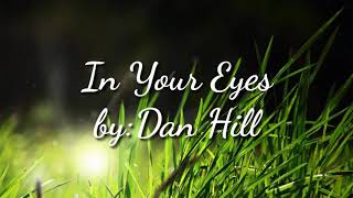 In Your Eyes by Dan Hill