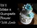 Gumpaste Flowers Tutorials Gumpaste Flowers Tutorials