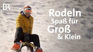 Rodeln: Spaß im Schnee für Groß und Klein | freizeit | Doku | BR