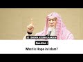 What is Hope in Islam? | Sheikh Assim Al Hakeem