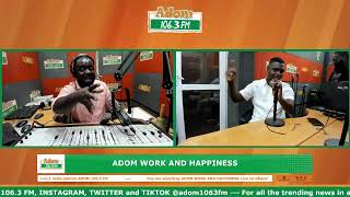 Adom Work and Happiness, Tuesday's edition on Adom 106.3 FM with OPD (14-01-25)