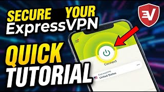 How to Secure Your VPN Connection with ExpressVPN - Quick Tutorial
