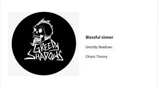 Greedy Shadows - Blessful sinner