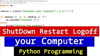 Python Program to Shutdown Restart and Logoff your Windows Computer ( User Input )