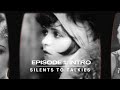 SILENTS TO TALKIES: Episode 1!