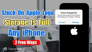 Fix iPhone Stuck on Apple Logo If Storage Is Full – iPhone 13, 12, 11, XR, XS, X, 8, SE…100% WORKED