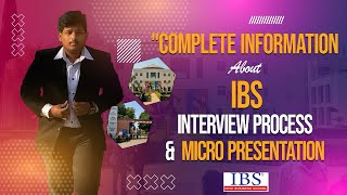 Complete information about IBS INTERVIEW PROCESS \u0026 MICRO PRESENTATION #ibs #icfai #icfaiuniversity