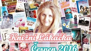 KNIŽNÍ LÁKAČKA ✿ ČERVEN 2016