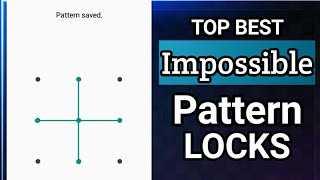 5+ Best/Impossible Pattern Locks [2021] 🔥🔯🔥