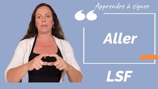Signer ALLER en LSF (langue des signes française). Apprendre la LSF par configuration