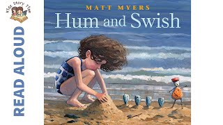 Hum and Swish by Matt Myers - Story Time | READ ALOUD