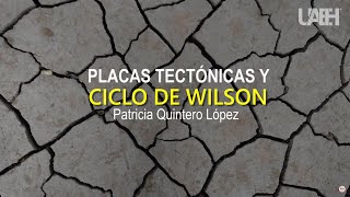 Placas Tectónicas y Ciclo de Wilson