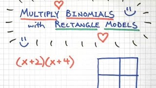 Multiply Binomials with Rectangle Models