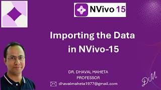 2. Importing the Data in NVivo-15 || Dr. Dhaval Maheta