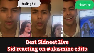 Siddharth best Live - Reacting to #sidneet #alasmine edits- Talks about Avneet \u0026 sidneet new project