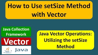 How to Use setSize Method with Vectors | Java Collection Framework