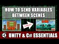 How to Send Variables Between Scenes in Unity