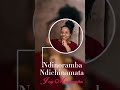 Ndinoramba Ndichinamata .Joy Munyonho .