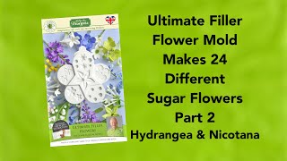 Filler Flower Mold Creates 24 Different Sugar Flowers Part 2 Hydrangea & Nicotiana