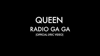 Queen - Radio Ga Ga (Official Lyric Video)