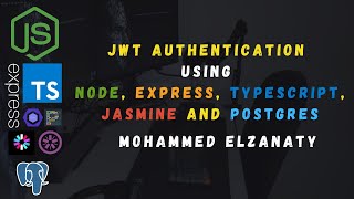 JWT Authentication using Node, Express, Typescript, Jasmine & Postgres