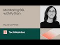 Monitoring SSL with Python - Jae Lo Presti - TechWeeklies