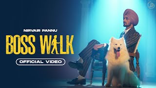 Boss Walk : Nirvair Pannu (Official Video) The Boss | Juke Dock