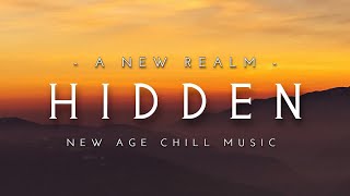 Hidden | Beautiful | New Age Chill Music 2025 Mix #newagechillmusic2025 #newagemusic2025 #chillmusic