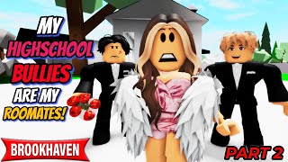 My Highschool Bullies Are My Roommates!!| EP 2 || ROBLOX BROOKHAVEN 🏡RP (CoxoSparkle)