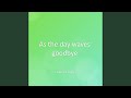 As the day waves goodbye