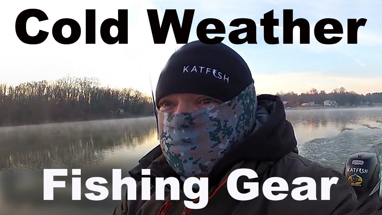 Cold Weather Fishing Gear - Winter Fishing Clothing - Cold Weather Fishing Clothes