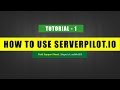 Tutorial 1 - Setting Up Server Pilot with VPS / Cloud Hosting Like Digital Ocean or Rackspace