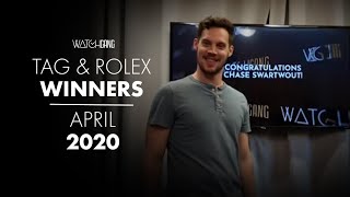 Watch Gang Rolex & TAG Winners | April 2020