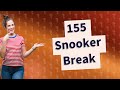 Is 155 the highest possible break in snooker?