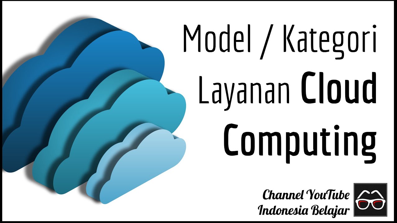 Cloud 02 | Model Layanan Cloud Computing | Belajar Cloud Computing ...